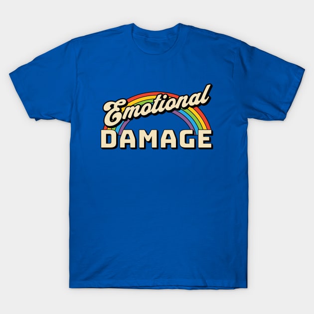 Emotional Damage T-Shirt by valentinahramov